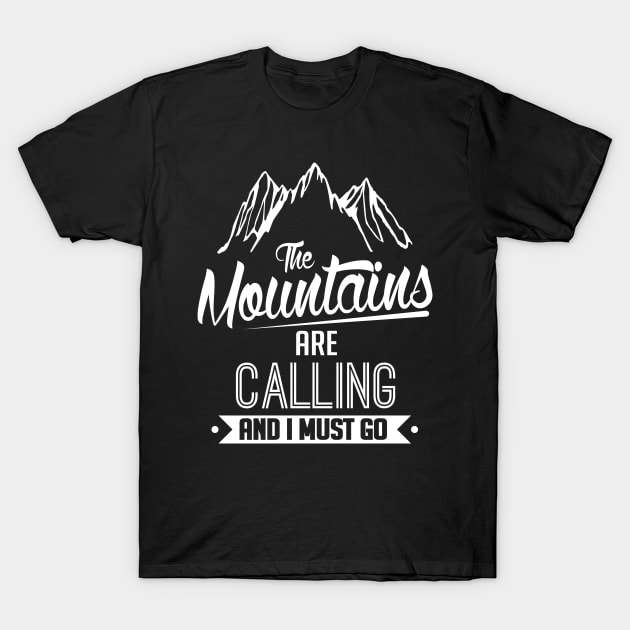 Winter: The mountains are calling and I must go! T-Shirt by nektarinchen